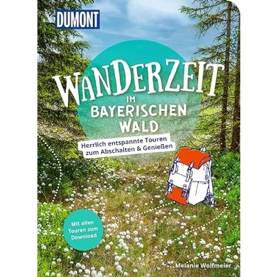 Abbildung von DuMont Wanderzeit im Bayerischen Wald: Herrlich entspannte Wandertouren zum Abschalten &amp; Genießen