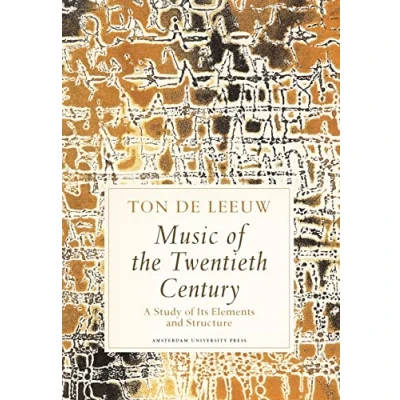 Abbildung von Music of the Twentieth Century: A Study Its Elements and Structure