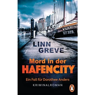 Abbildung von Mord in der HafenCity: Ein Fall für Dorothee Anders Kriminalroman (Kommissarin ermittelt, Band 1)