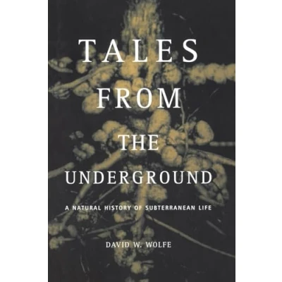 Abbildung von Tales From The Underground: A Natural History Of Subterranean Life