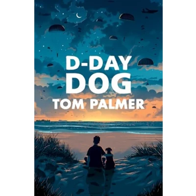Abbildung von D Day Dog WINNER OF THE FCBG CHILDREN S BOOK AWARD 2020 (Conkers)
