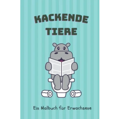 Abbildung von kackende Tiere EIN Malbuch FÜR ERWACHSENE: A5 erwachsene Wichtelidee Antistress Gadgets