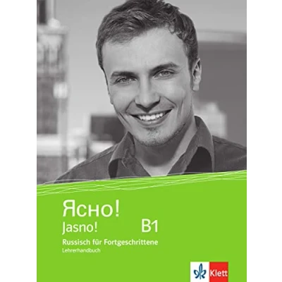 Abbildung von Jasno! B1: Russisch für Fortgeschrittene. Unterrichtshandbuch (Jasno!: Anfänger und Fortgeschrittene)