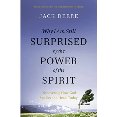 Abbildung von Why I Am Still Surprised by the Power of Spirit: Discovering How God Speaks and Heals Today