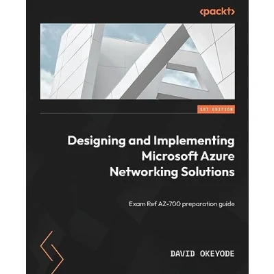 Abbildung von Designing and Implementing Microsoft Azure Networking Solutions: Exam Ref AZ 700 preparation guide