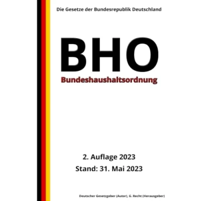 Abbildung von Bundeshaushaltsordnung BHO, 2. Auflage 2023: Die Gesetze der Bundesrepublik Deutschland