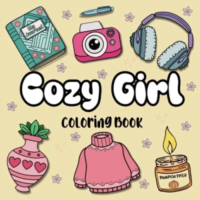 Abbildung von Cozy Girl Coloring Book: Bold and Easy Hygge Inspired Designs for Teens Adults