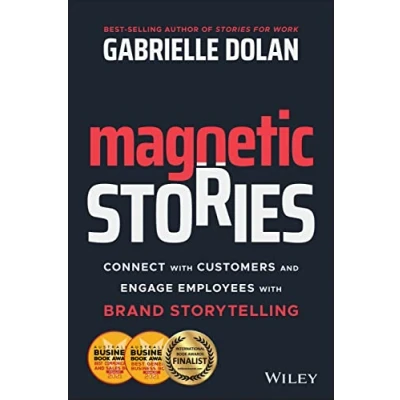 Abbildung von Magnetic Stories: Connect with Customers and Engage Employees Brand Storytelling