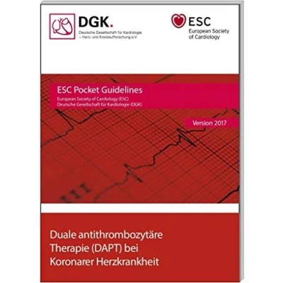 Abbildung von Duale antithrombozytäre Therapie bei Koronarer Herzkrankheit: Version 2017 (Pocket Leitlinien / Publikationen von Fachgesellschaften)