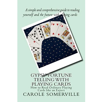 Abbildung von Gypsy Fortune Telling with Playing Cards: How to Read Ordinary Cards like an Expert