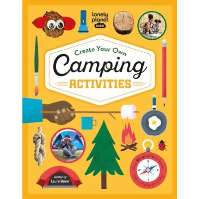 Abbildung von Lonely Planet Kids Create Your Own Camping Activities