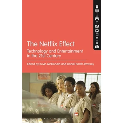 Abbildung von the Netflix Effect: Technology and Entertainment in 21st Century