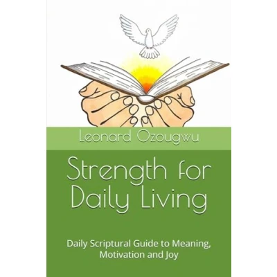 Abbildung von Strength for Daily Living: Scriptural Guide to Meaning, Motivation and Joy