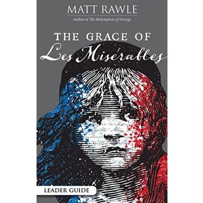 Abbildung von The Grace of Les Miserables Leader Guide (Grace Le Miserables)