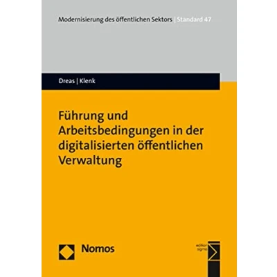 Abbildung von Führung und Arbeitsbedingungen in der digitalisierten öffentlichen Verwaltung (Modernisierung des Sektors (&quot;Gelbe Reihe&quot;))