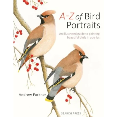 Abbildung von A Z of Bird Portraits: An Illustrated Guide to Painting Beautiful Birds: Birds In Acrylics
