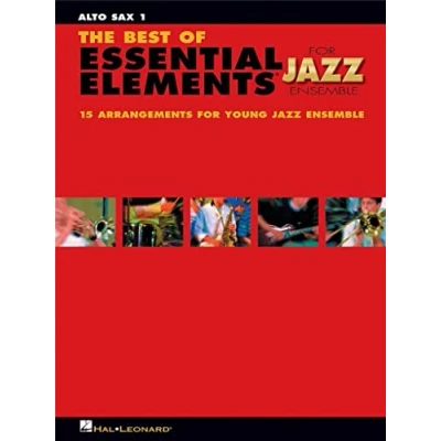Abbildung von the Best of Essential Elements for Jazz Ensemble: 15 Selections from Ensemble Series Alto Sax 1: ...