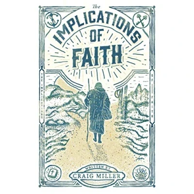 Abbildung von The Implications of Faith: a book about faith, pilgrimage, and revival