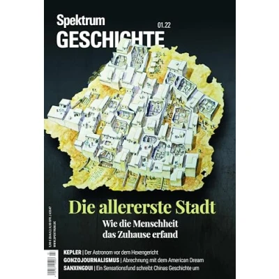Abbildung von Spektrum Geschichte die allererste Stadt: Wie Menschheit das Zuhause erfand (Spektrum Geschichte: Von der Menschwerdung bis in Neuzeit)