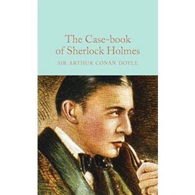 Abbildung von The Case Book of Sherlock Holmes: Arthur Conan Doyle (Macmillan Collector&#039;s Library)