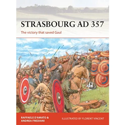 Abbildung von Strasbourg AD 357: The victory that saved Gaul (Campaign, Band 336)