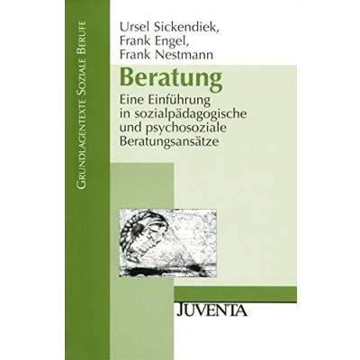 Abbildung von Beratung: Eine Einführung in sozialpädagogische und psychosoziale Beratungsansätze (Grundlagentexte Soziale Berufe)