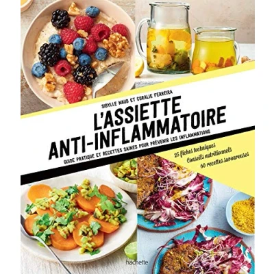 Abbildung von L&#039;assiette anti inflammatoire: Guide pratique et recettes saines pour prévenir