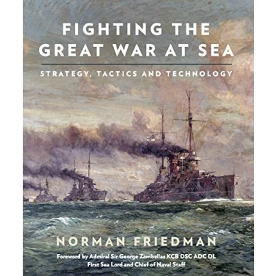 Abbildung von Fighting the Great War at Sea: Strategy, Tactics and Technology