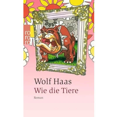 Abbildung von Wie die Tiere: Kriminalroman