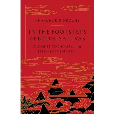 Abbildung von In the Footsteps of Bodhisattvas: Buddhist Teachings on Essence Meditation