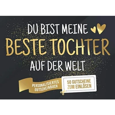 Abbildung von Du Bist Meine Beste Tochter Auf Der Welt Personalisiertes Gutscheinbuch 50 Gutscheine: Gutscheinheft zum selber Ausfüllen und Verschenken 25 ... Geburtstag oder als Geschenk zu Weihnachten