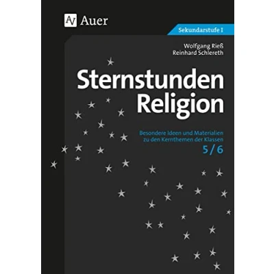 Abbildung von Sternstunden Religion, Klasse 5/6: Besondere Ideen und Materialien zu den Kernthemen der Klassen 5/6 (Sternstunden Sekundarstufe)