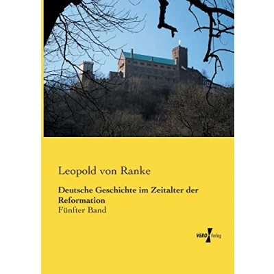 Abbildung von Deutsche Geschichte im Zeitalter der Reformation: Fünfter Band