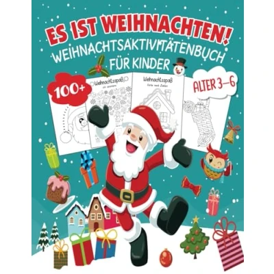 Abbildung von Es ist Weihnachten: Weihnachtliches Aktivitätsbuch für Kinder Malen, Ausschneiden, Sudoku, Verbinde die Punkte, Labyrinthe, Mathematische Additionen, Ich spioniere Alter 3 6 Jahre