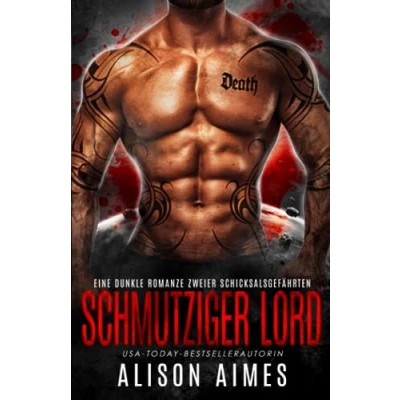 Abbildung von Schmutziger Lord: Eine dunkle Romanze zweier Schicksalsgefährten (Herzlose Warlords, Band 4)