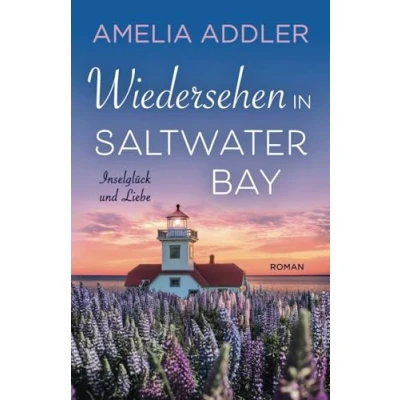 Abbildung von Wiedersehen in Saltwater Bay (Inselglück und Liebe, Band 7)