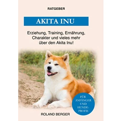 Abbildung von Aktia Inu: Erziehung, Training, Charakter und vieles mehr von Akita Inu