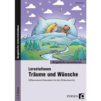 Abbildung von Lernstationen Träume und Wünsche: Differenzierte Materialien für den Ethikunterricht (1. bis 4. Klasse) (Bergedorfer GS)