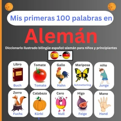 Abbildung von Mis primeras 100 palabras en Alemán: Diccionario ilustrado bilingüe español alemán para niños y principiantes