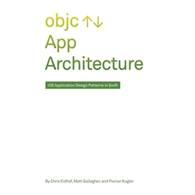 Abbildung von App Architecture: iOS Application Design Patterns in Swift
