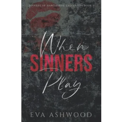 Abbildung von When Sinners Play: An Enemies to Lovers College Bully Romance (Sinners of Hawthorne University, Band 1)