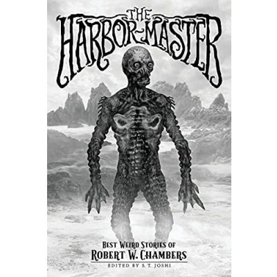 Abbildung von The Harbor Master: Best Weird Stories of Robert W. Chambers (Classics Gothic Horror)