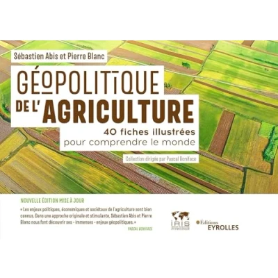 Abbildung von Géopolitique de l&#039;agriculture: 40 fiches illustrées pour comprendre le monde