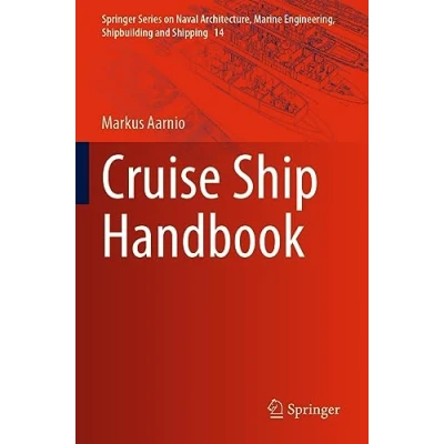 Abbildung von Cruise Ship Handbook (Springer Series on Naval Architecture, Marine Engineering, Shipbuilding and Shipping, 14, Band 14)