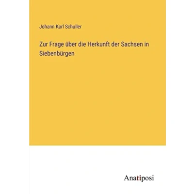 Abbildung von Zur Frage über die Herkunft der Sachsen in Siebenbürgen