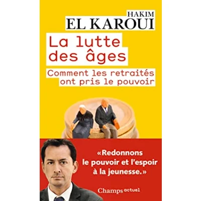 Abbildung von La Lutte des âges: Comment les retraités ont pris le pouvoir