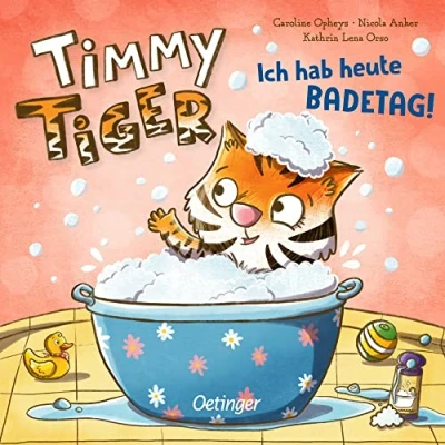 Abbildung von Timmy Tiger. Ich hab heute Badetag!: Pappbilderbuch für kleine Bademuffel ab 18 Monaten