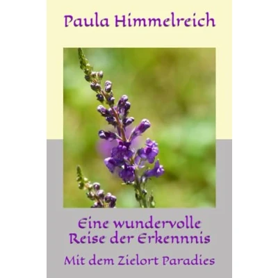Abbildung von Eine wundervolle Reise der Erkennnis: Mit dem Zielort Paradies