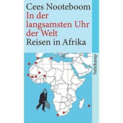 Abbildung von in der langsamsten Uhr Welt: Reisen Afrika (suhrkamp taschenbuch)