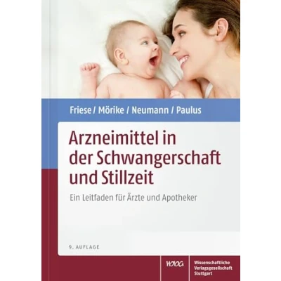 Abbildung von Arzneimittel in der Schwangerschaft und Stillzeit: Ein Leitfaden für Ärzte Apotheker